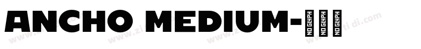 Ancho Medium字体转换